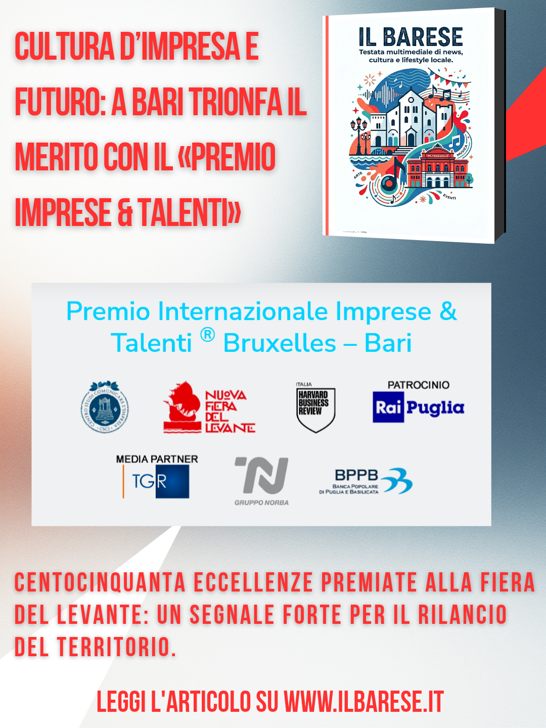 Cultura d’impresa e futuro: a Bari trionfa il merito con il «Premio Imprese & Talenti» - ILB