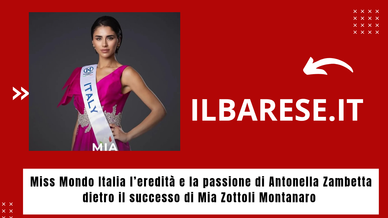 ​Il trionfo della Puglia a Miss Mondo Italia: l’eredità e la passione di Antonella Zambetta dietro il successo di Mia Zottoli Montanaro (ILB)