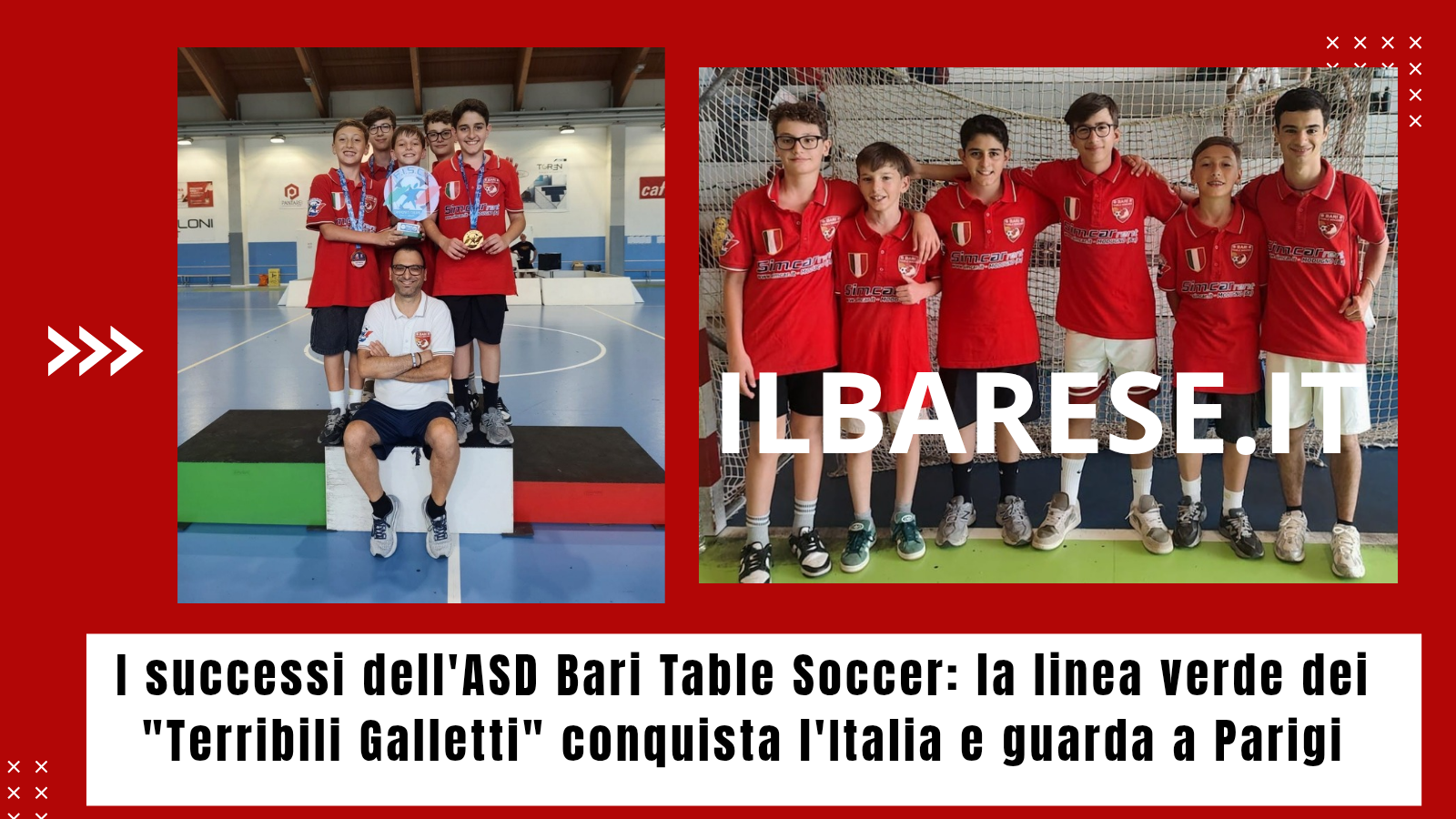 I successi dell'ASD Bari Table Soccer: la linea verde dei "Terribili Galletti" conquista l'Italia e guarda a Parigi (ILB)