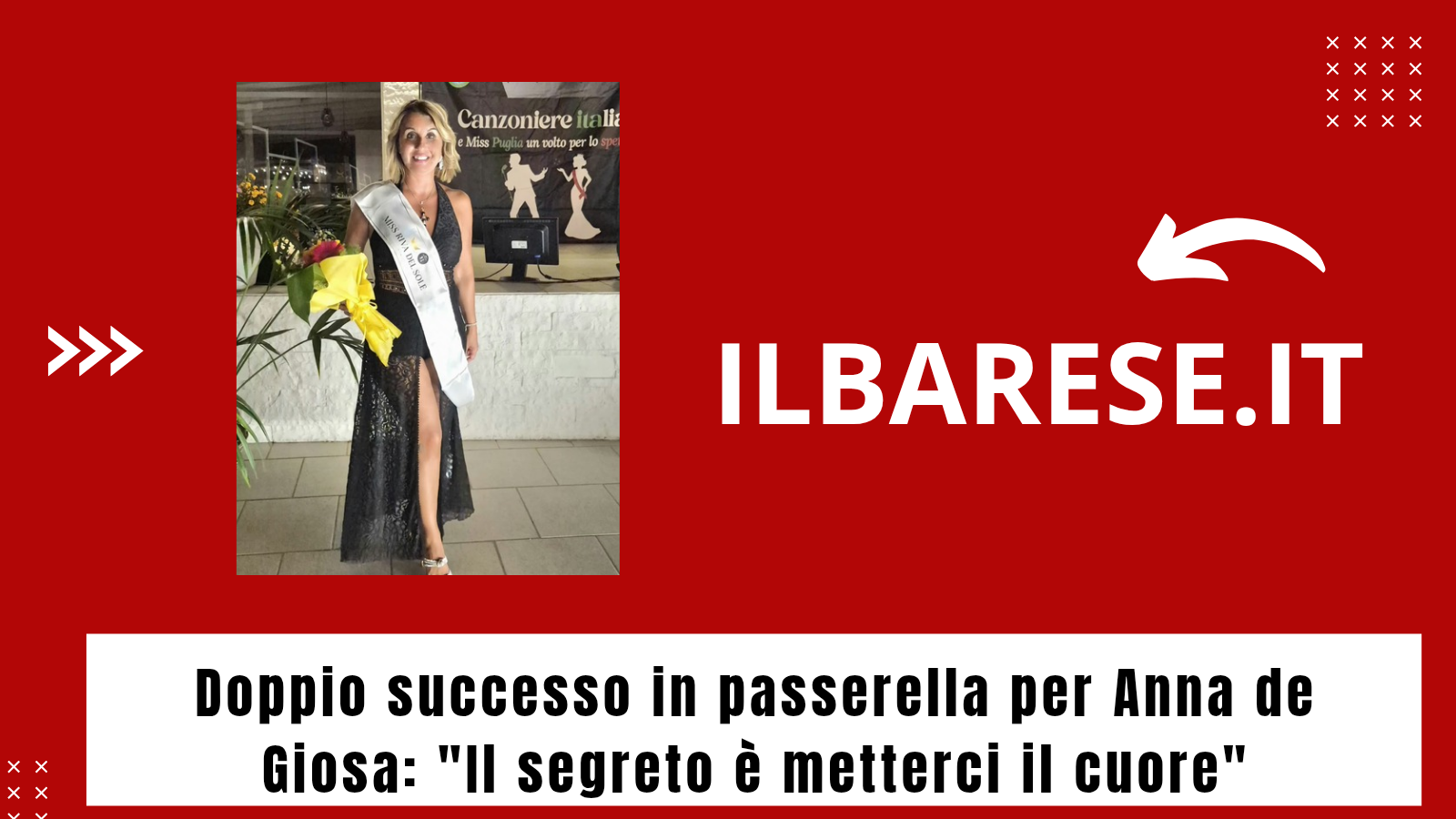 ILB:Doppio successo in passerella per Anna de Giosa: "Il segreto è metterci il cuore"